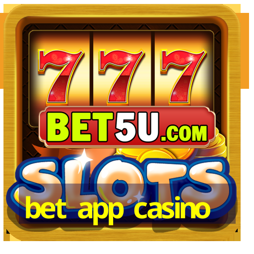 bet app casino